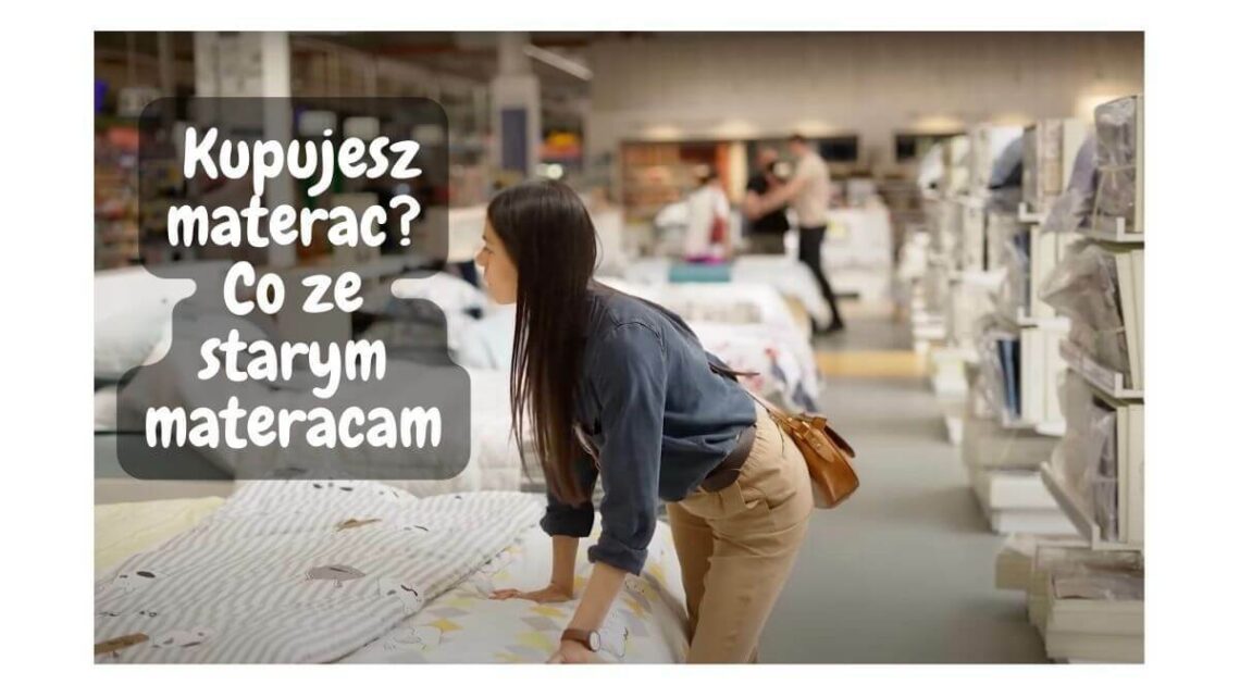 Co zrobić ze starym materacem