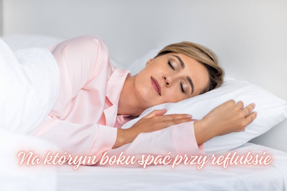 Refluks w nocy- na którym boku spać przy refluksie