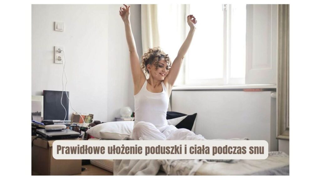 Jak prawidłowo spać na poduszce ortopedycznej