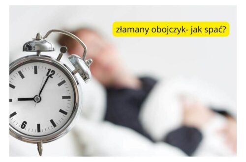 Złamany obojczyk jak spać: Najlepsze pozycje i porady dla komfortu