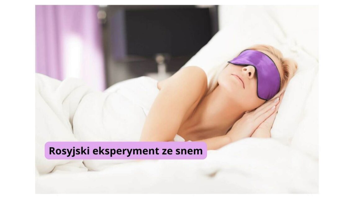 Rosyjski eksperyment ze snem: co odkryto o ludzkiej psychice?