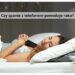 Czy spanie z telefonem powoduje raka? Odkryj prawdę już teraz