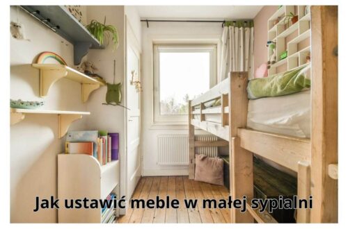 Jak ustawić meble w małej sypialni, aby zyskać więcej przestrzeni