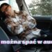 Czy można spać w aucie? Oto wszystko, co musisz wiedzieć
